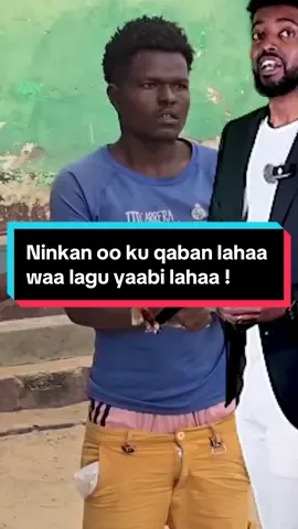 Ninkan oo ku qaban lahaa waa lagu yaabi lahaa ! 