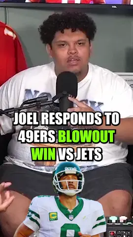 Joel reacts to the Jets 32-19 blowout loss against the 49ers 