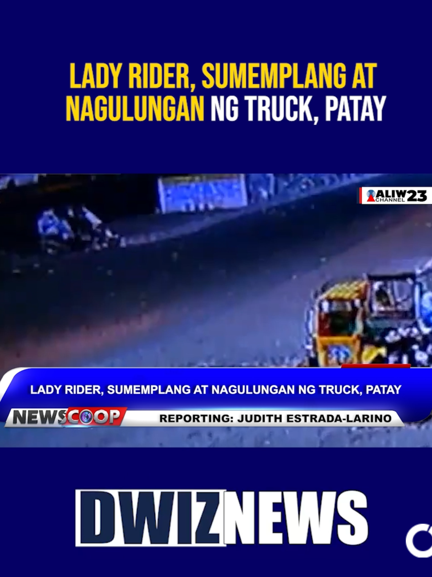 #NEWSCOOP | Lady rider, sumemplang at nagulungan ng truck, patay YouTube: www.youtube.com/@DWIZ882Live #dwiz #dwiznews #aliw23