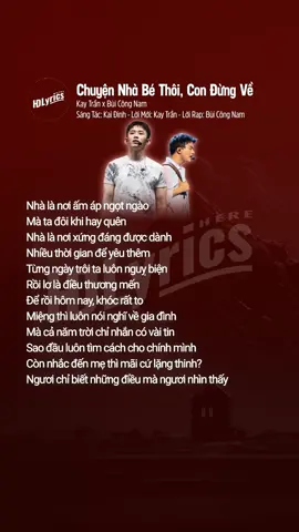 Lyrics Chuyện Nhà Bé Thôi, Con Đừng Về - Kay Trần x Bùi Công Nam #chuyennhabethoicondungve #kaytran #buicongnam #anhtraivuotnganchonggai #hdlyricshere #trending #xuhuong #fyp 