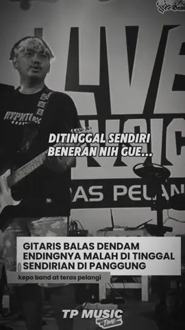 gitaris malah di tinggal di panggung sendirian gara gara balas dendam #temanteras #teraspelangi #kuliner #ngopi #livemusic #bandlucu 