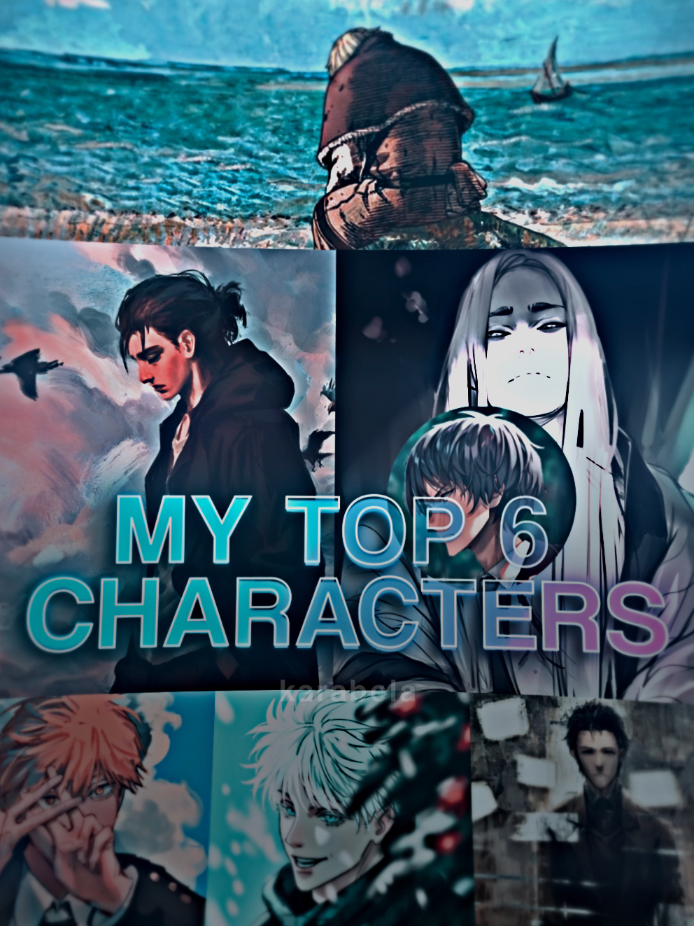 My Top 6 Chars in fiction for now T: #anime #manga #editanime #mangaedit #edit #erenyeager #fangyuan #thorfinn #denji #gojosatoru #okaberintarou #fyp #karabelaedits