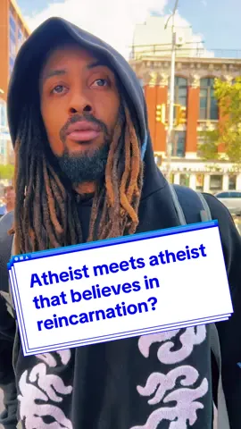 Atheist meets atheist that believes in reincarnation? #doyoubelieveingod #audainary #streetinterview #atheist #evolution #harlem #nyc #questions #fyp 