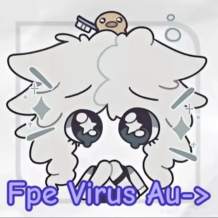 Virus Au #Bubblefpe #Clairefpe #Engelfpe #Agethafpe #fundamentalpapereducation #fundamentalpapereducation✅ #fpe✅ 