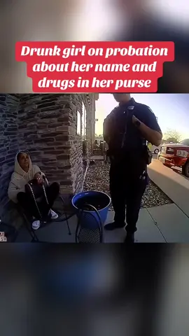 Drunk girl on probation about her name and drugs in her purse#police #fyp 