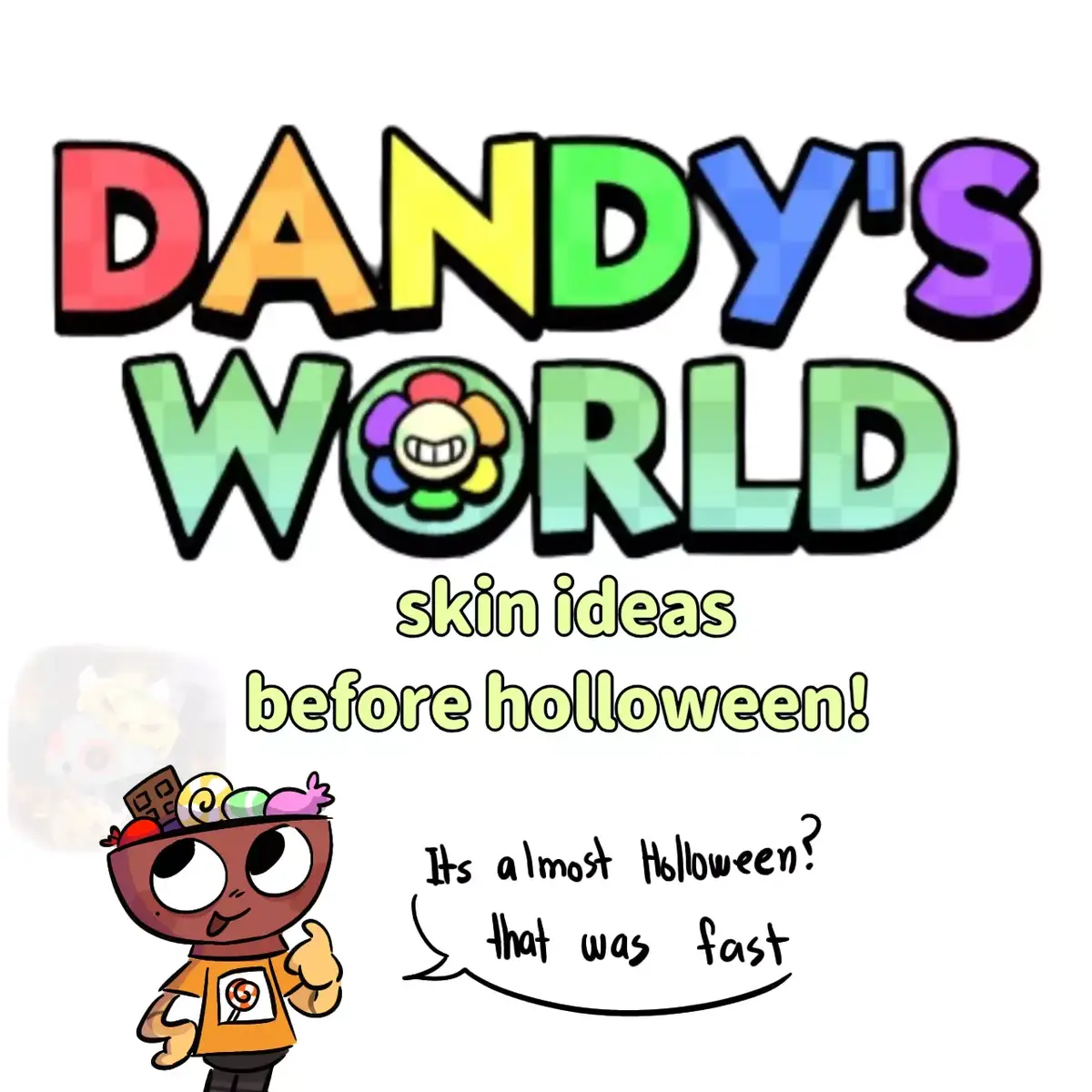 Their little scary costume hehe #dandysworld #early  #holloween #earlyholloween  #dandysworldfyp #dandysworldchip #ibispaint #ideas #skinideas #skin 