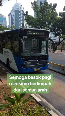 Aamiinkan jika doa ini juga doamu;  Semoga besok pagi rezekimu berlimpah dari semua arah. Aamiin.  #trans #transjakarta #viraltiktok #foryou #city 