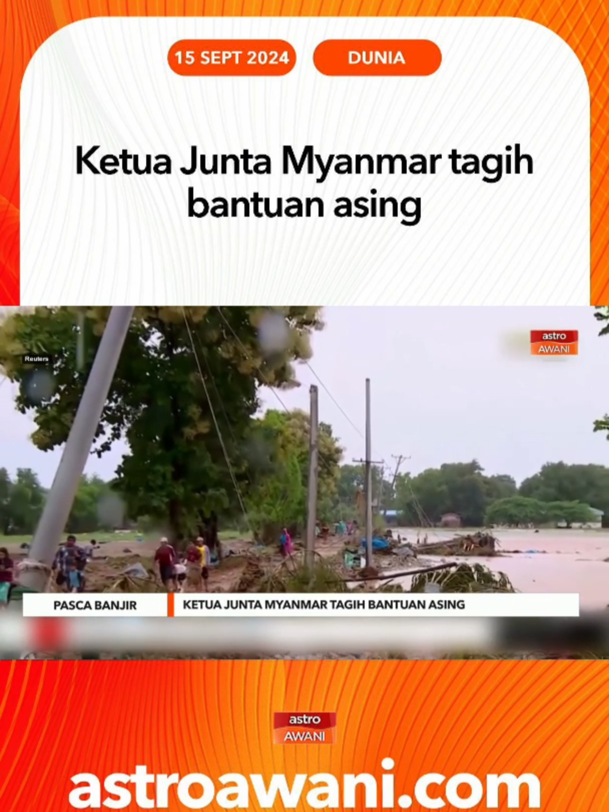 Ketua Junta Myanmar, Min Aung Hlaing menagih bantuan asing bagi menangani banjir yang mengorbankan banyak nyawa serta menyebabkan ratusan ribu orang kehilangan tempat tinggal. #AWANInews