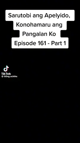 Part 19 | Sarutobi Ang Apelyido, Konohamaru Ang Pangalan ko (Episode 161-Part 1) #narutoshippuden #narutouzumaki #konohamaru 