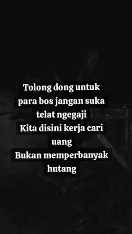 Tolong dong bos, jangan suka telat ngasih gaji, saya gak bisa telat bayar kosan soalnya..  😭😭😭 #Cleo#fyp #anakrantau 