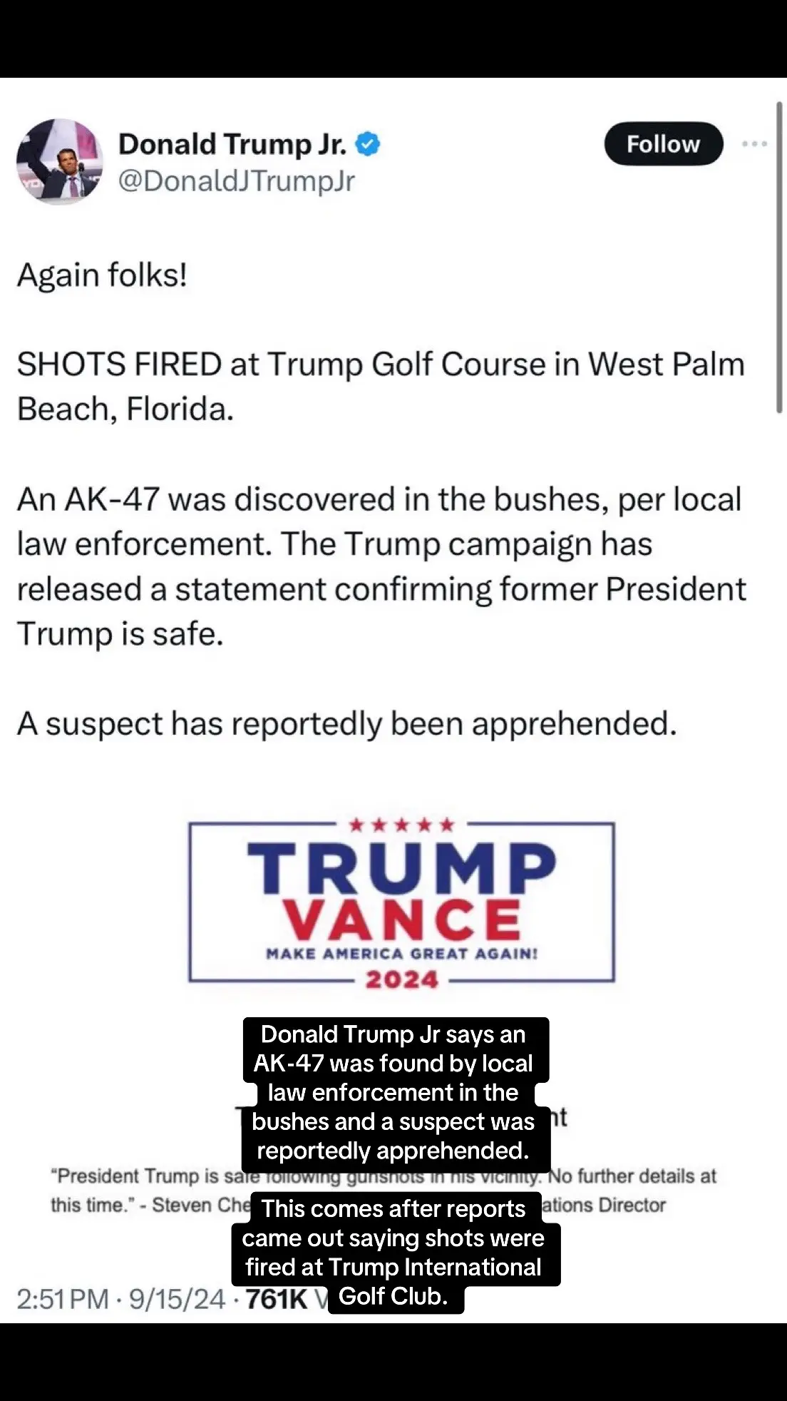 Donald Trump Jr says an AK-47 was found by local law enforcement in the bushes and a suspect was reportedly apprehended.  This comes after reports came out saying shots were fired at Trump International Golf Club.