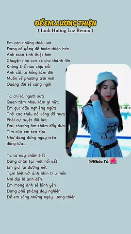 #CapCut Để Em Lương Thiện - Linh Hương Luz #deemluongthien #linhhuongluz #cover #remix #nhaccover #nhaccoverhay #xuhuongtiktok #thinhhanh #nhachaymoingay #nhacnaychillphet #nhachay #nhactamtrang #nhactamtrangbuon #nhacremix #music #foryou #fypシ゚ #song #nhoctu🌺 