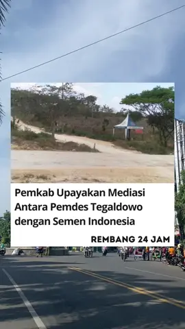 Pemerintah Desa (Pemdes) Tegaldowo Kecamatan Gunem mendapatkan gugatan dari PT Semen Indonesia atas sembilan tanah milik desa di Pengadilan Tata Usaha Negara (PTUN) Semarang.  Sesuai dengan surat gugatan yang diterima Pemdes Tegaldowo, PTUN berencana untuk melangsungkan sidang gugatan pada 19 September mendatang. Agenda sidang gugatan itu adalah mendengarkan keterangan Pemdes Tegaldowo untuk persiapan pemeriksaan. Sekretaris Daerah (Sekda) Fahrudin mengatakan pihaknya baru menerima laporan secara pribadi tentang adanya gugatan itu. Dia menegaskan Pemkab Rembang akan memberikan pendampingan hukum ke Pemdes Tegaldowo Kecamatan Gunem apabila memang dibutuhkan. ''Pendampingan hukum kepada pemerintahan yang berada di bawah Pemkab memang bisa dilakukan. Namun kami masih menunggu laporan resmi yang lebih lengkap lagi,'' terang dia. Dia menambahkan Pemkab Rembang sangat berharap gugatan tersebut tidak berlangsung dengan sidang yang berkepanjangan. Karenanya Pemkab Rembang akan berusaha melakukan mediasi antara dua belah pihak untuk menyelesaikannya secara musyarawarah mufakat. ''Kami harap permasalahan ini diselesaikan dengan kesepakatan dua belah pihak. Sehingga tidak perlu dilanjutkan dengan sidang yang berlarut-larut di pengadilan. Kami akan mengupayakan mediasi terlebih dahulu dengan kedua belah pihak,'' tegas dia Sumber : https://muria.suaramerdeka.com/muria-raya/0713535634/pemkab-upayakan-mediasi-antara-pemdes-tegaldowo-dengan-semen-indonesia #rembang24jam #rembang #rembanghits 