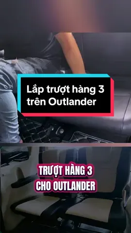 Ngồi hàng 3 trên Outlander khi đi full tải sẽ không còn cảm thấy khó chịu khi lắp trượt hàng 3 #phukienoto #phukienxehoi #zkarauto #fyp #truothang3 #xehay 
