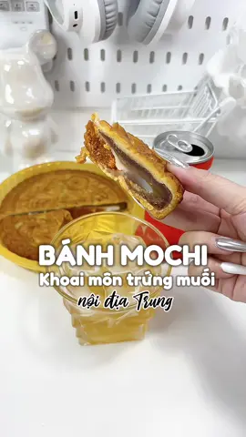 Bánh mochi khoai môn trứng muối nội địa Trung ngon mà 😋 giờ hết hàng rồi edit mà vẫn thèm 🥹 #unbox #mekemdaily #banhnoidiatrung #banhtrungthumochi #unboxing #fyp #unboxing #xuhuong #trungthu 