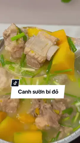 Canh sườn bí đỏ đỗ xanh nhiều dinh dưỡng 🥰 #monngonmoingay #LearnOnTikTok #ancungtiktok #canhbido #xuhuong2024 #viral #fp 