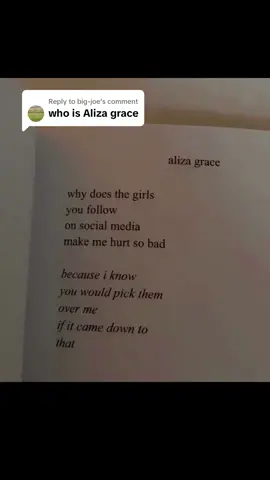 Replying to @big-joe  sorry yall..its just not poetry… #alizagracepoetry #badpoetry #sad #artisdead #fyp 