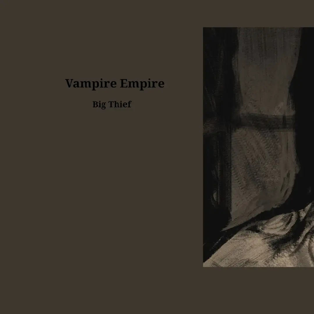 #dc #songs #lyrics #lyricsvideo #bigthief #vampireempire 