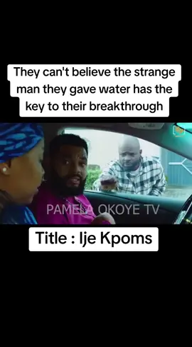 They can't believe the strange man they gave water has the key to their breakthrough#Ijekpoms #viral #nollywoodmovies 