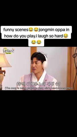 mula-mula dengar tu dah lawak tapi apabila part kita dah dengar lagu apa yang jongmin oppa nyanyi tu lagi lah lawak.😂😂🤣🤣🤣dah bagi lirik pun sama je bunyi🤣🤣 adoi sakit perut aku ketawa🤣🤣#fyp  #funny #howdoyouplay #funnyscene #jongmin #oppa #fypシ゚ 