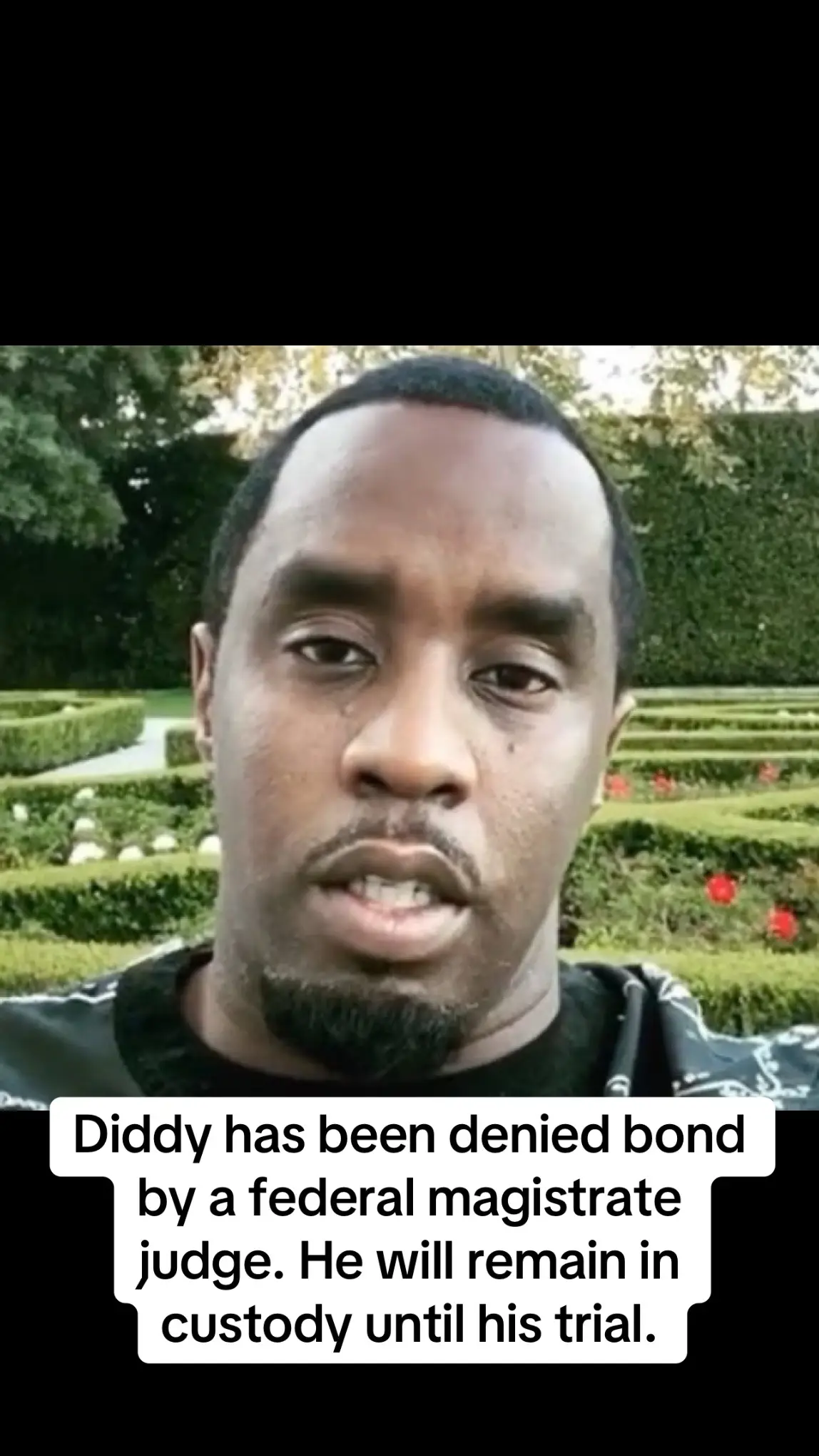 Diddy has been denied bond by a federal magistrate judge. He will remain in custody until his trial.