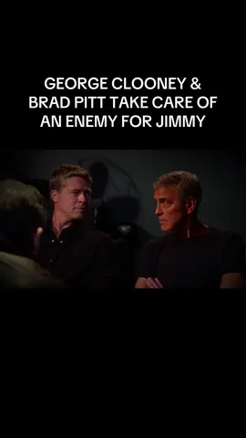 When you need something (or someone) taken care of, you call George Clooney & Brad Pitt… 