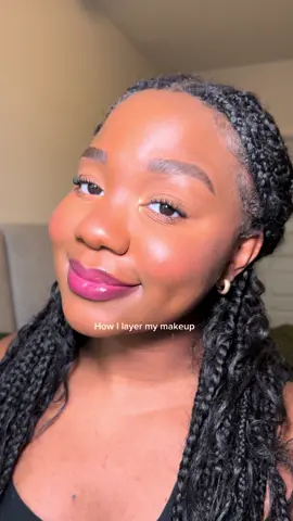 How to layer your makeup 🤍  #howtolayeryourmakeup #MakeupRoutine #makeupinspo #makeuptok #makeupideas #glowymakeup #blackgirlmakeup 