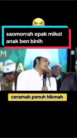 saomorrah epak mikol anak ben binig #ceramahagama #ceramahpendek #penuhhikmah #madura #pamekasan #bulumbunganpunya #khfauzanbadrudin #ulamamuda 