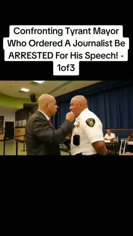 Confronting Tyrant Mayor Who Ordered A Journalist Be ARRESTED For His Speech! - 1of3#viral #police #cops 
