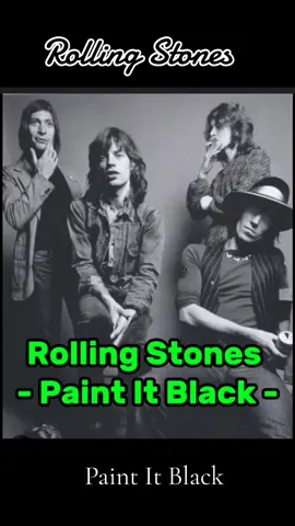 Rolling Stones - Paint It Black -