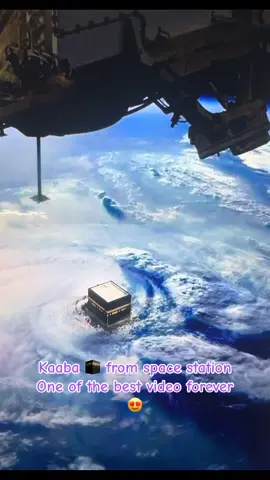 One of the beat video,some one send to me,kaaba🕋 from space station😍😍😍