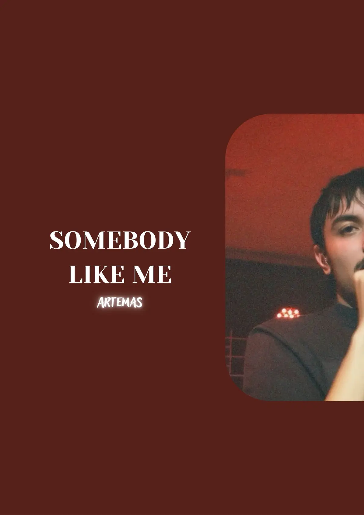 Somebody like me - Artemas #🎧 #song #music #lyrics #songs #musica #pourtoi #pourtoi #lyricsvideo #edit #spotify #songlyrics #artemas #songss 