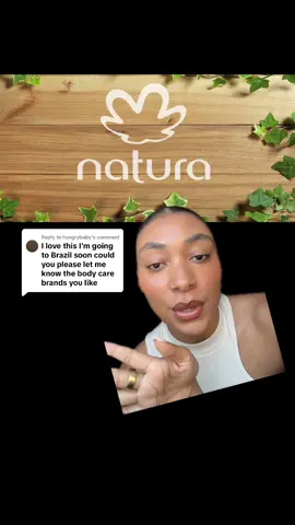 Replying to @hungrybaby #greenscreen favorite body care brazilian brands. #brazilian #natura #boticario #bodycare #brazilianbodycare 🇧🇷@Natura Brasil @boticariooficial 