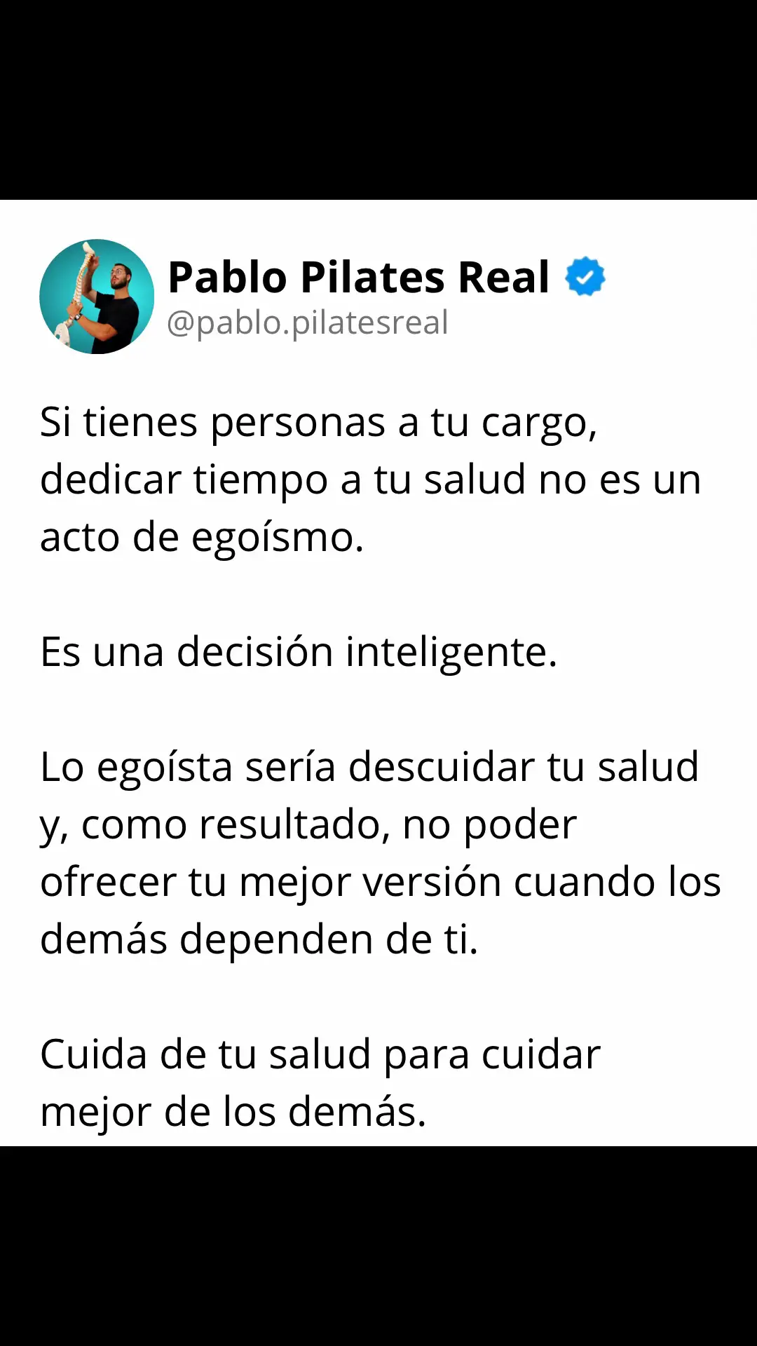 Si tienes personas a tu cargo, dedicar tiempo a tu salud no es un acto de egoísmo. Es una decisión inteligente. Lo egoísta sería descuidar tu salud y, como resultado, no poder ofrecer tu mejor versión cuando los demás dependen de ti. Cuida de tu salud para cuidar mejor de los demás. #pablopilatesreal 