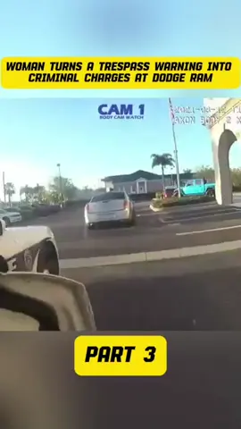 Woman Turns a Trespass Warning into CRIMINAL Charges at Dodge Ram  #cops #copsoftiktok #copsontiktok #police #policeofficer #policeoftiktok #bodycam #crime #truecrimetiktok