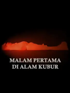malam pertama di alam kubur #kiamat #doakuhariini #sabtu21september2024 #katabijak #motivasihidup #algoritmatiktok #kuburan #siksaneraka  #berandatiktok #berandafyp #siksakubur #malampertamadialamkubur #marabbuka #fyp #quontesislamic #pertanyaandalamkubur 