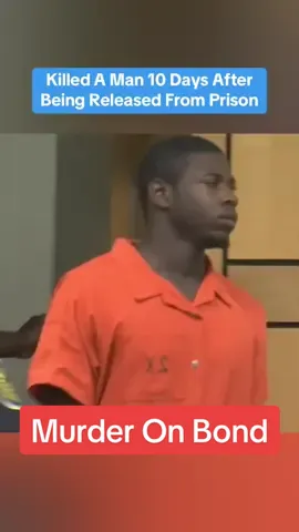 Should he have been allowed bond? He killed a man 10 days after being released from prison