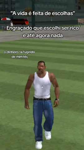 uma escolha  . . #cj #gta #fy #meme #frases #fyp #comedia #memes 