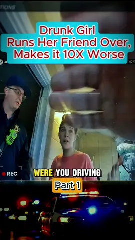 Drunk Girl Runs Her Friend Over, Makes it 10X Worse #cops #police #policeman #copsoftiktok