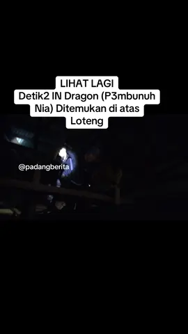 Detik-detik In Dragon Ditemukan di atas lotemg #kasusnia  #penjualgorengan  #polri  #polrespadangpariaman 