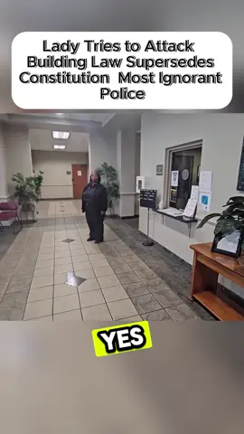 Lady Tries to Attack  Building Law Supersedes Constitution  Most Ignorant Police