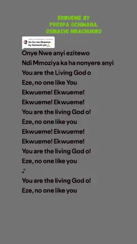Replying to @mumnolan1 Ekwueme🙌 Full lyrics by Prospa Ochimana  Osinachi Nwachukwu #gospel #lyrics #God #jesus #worship 