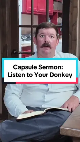Capsule Sermon: Listen to Your Donkey #CapsuleSermon #SundayTok #ChristianTok #JesusLovesYou #KeepRanchin #Christianity #RanchTok #AgTok  #KeepPrayin 