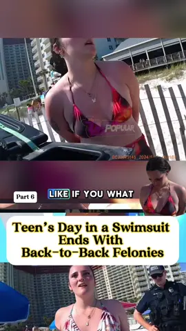 Teen’s Day in a Swimsuit Ends With Back-to-Back Felonies part 6