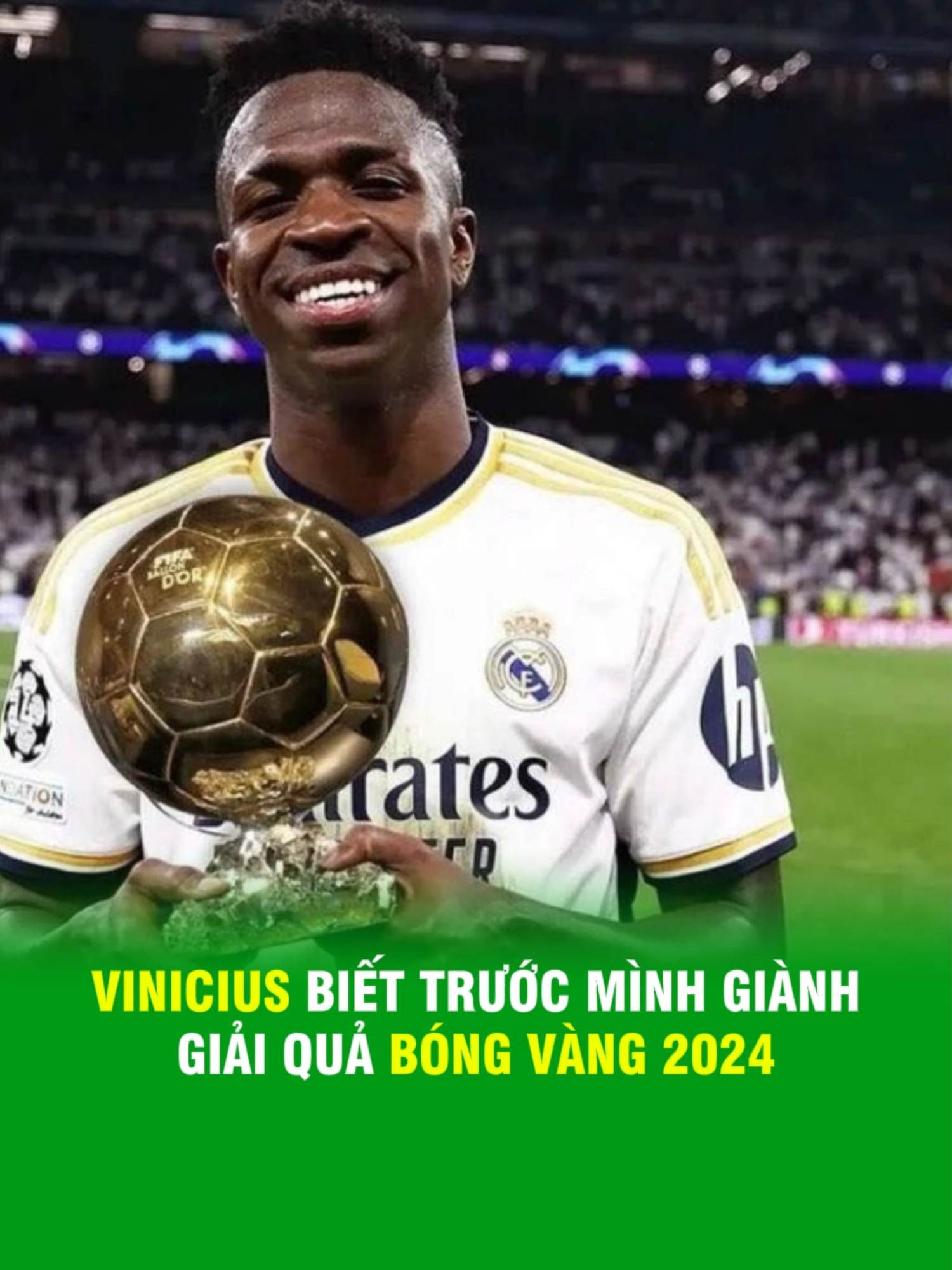 Vinicius biết trước mình giành giải Quả bóng vàng 2024