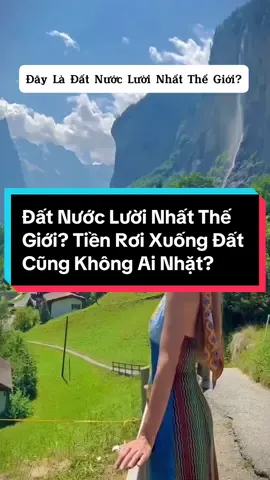 Đất Nước Lười Nhất Thế Giới? Tiền Rơi Xuống Đất Cũng Không Ai Nhặt? #xuhuongtiktok #treanding #canhdepthiennhien #beautiful #khampha #bian 