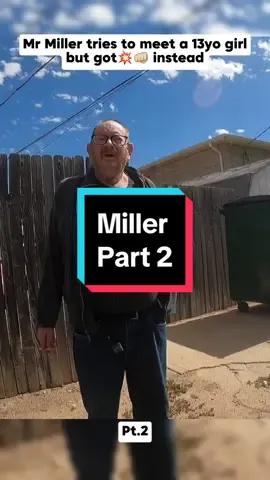 Part 2 | Mr Miller tries to meet a 13yo girl but got💥👊🏻 instead #cops #foryou #caught #preds #predcatcher #police #police #policeofficer #fyp #copsoftiktok 