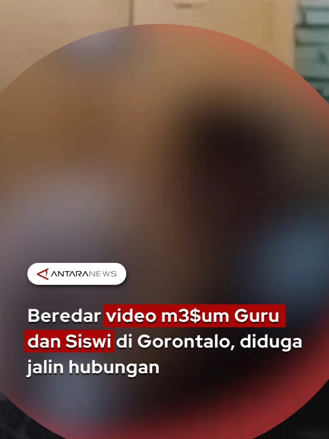 Beredar video m3$um Guru dan Siswi di Gorontalo, diduga jalin h*bung4n #guru #siswi #pelajar #sma #man #gorontalo #hubunganasmara #tiktokberita #fyp #longervideos 