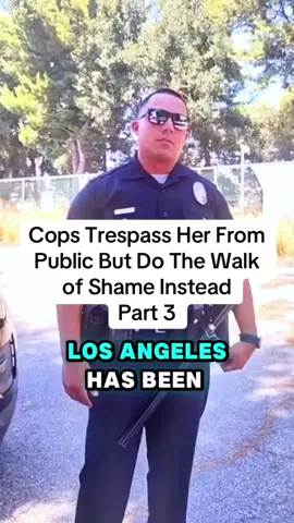 Cops Trespass Her From Public But Do The Walk of Shame Instead #cops #police #viral #usa #lawsuit #unlawful #lawyer #law 