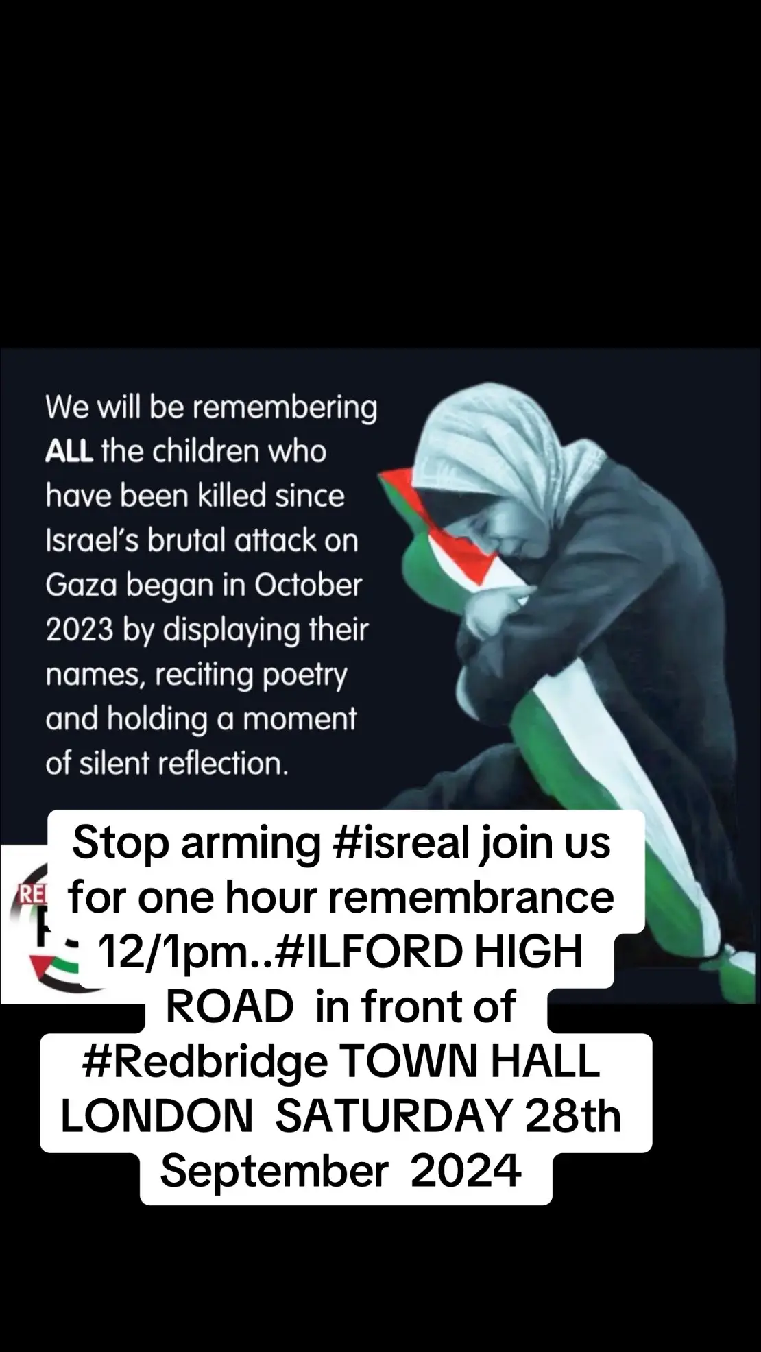 Stop arming #isreal join us for one hour remembrance 12/1pm..#ILFORD HIGH ROAD  in front of #Redbridge TOWN HALL LONDON  SATURDAY 28th September  2024